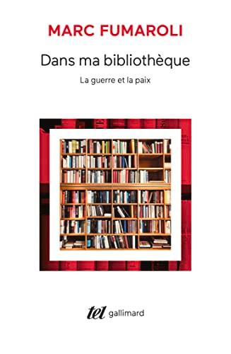 Dans ma bibliothèque : la guerre et la paix