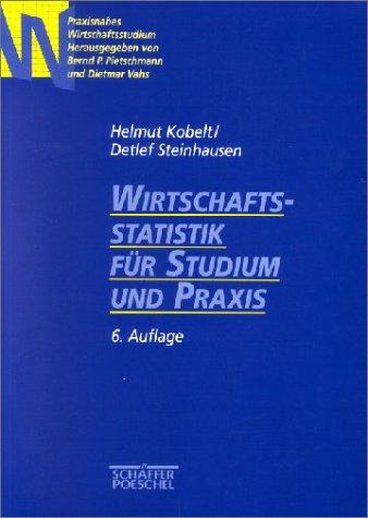 Wirtschaftsstatistik für Studium und Praxis