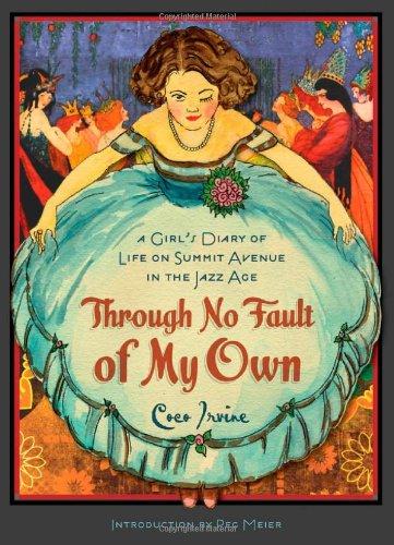 Through No Fault of My Own: A Girl's Diary of Life on Summit Avenue in the Jazz Age (Fesler-Lampert Minnesota Heritage)