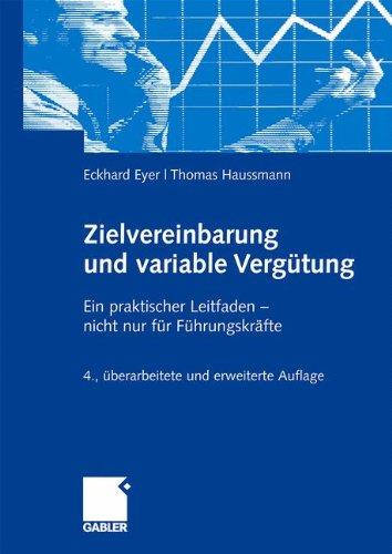 Zielvereinbarung und variable Vergütung: Ein praktischer Leitfaden - nicht nur für Führungskräfte