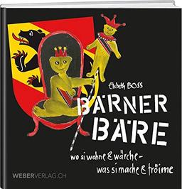 Bärner Bäre: Wo si wohne & wärche – was sie mache & tröime