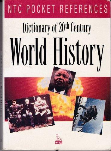 Dictionary of 20th Century World History (Ntc Pocket References)