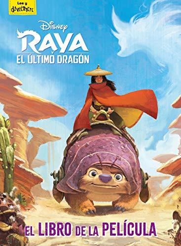 Raya y el último dragón. El libro de la película (Disney. Raya y el último dragón)