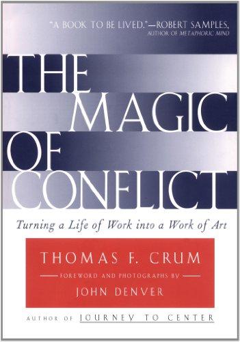 The Magic of Conflict: Turning a Life of Work into a Work of Art