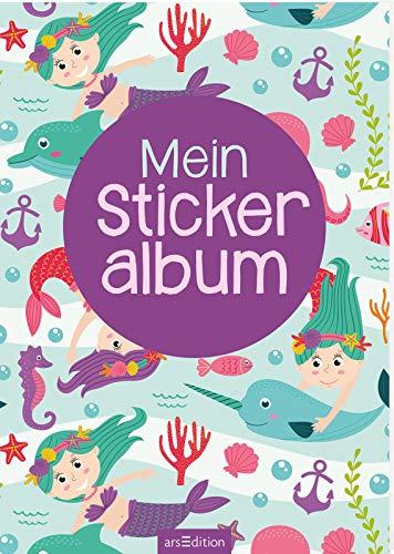 Mein Stickeralbum - Meerjungfrauen: Mit beschichteten Seiten für das einfache Ablösen und Neugestalten eurer Stickersammlung