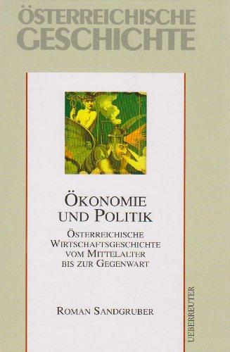 Österreichische Geschichte : Ökonomie und Politik