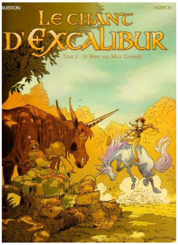 Le chant d'Excalibur. Vol. 2. Le Sidhe aux mille charmes