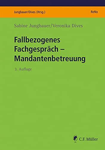 Fallbezogenes Fachgespräch: Mandantenbetreuung (ReNo Prüfungsvorbereitung)