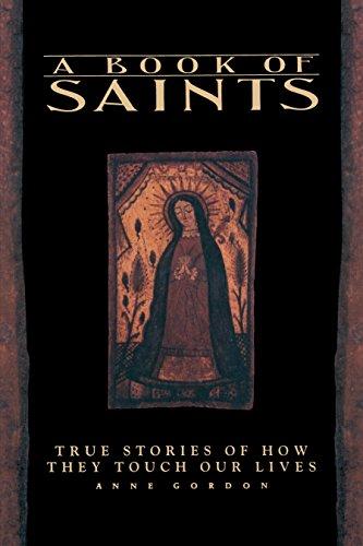 A Book Of Saints: True Stories of How They Touch Our Lives