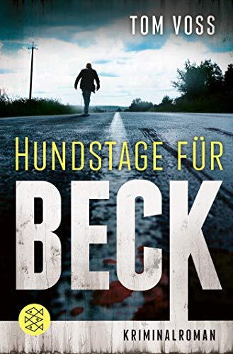 Hundstage für Beck: Kriminalroman (Nick Beck ermittelt, Band 1)