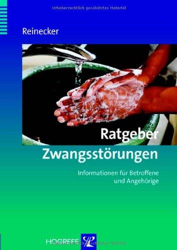 Ratgeber Zwangsstörungen: Informationen für Betroffene und Angehörige