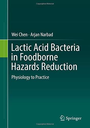 Lactic Acid Bacteria in Foodborne Hazards Reduction: Physiology to Practice