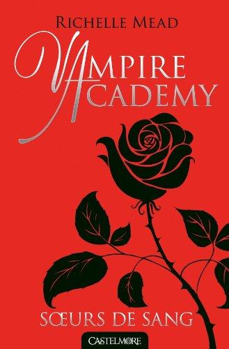 Vampire academy. Vol. 1. Soeurs de sang