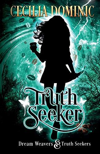 Truth Seeker: A Dream Weavers and Truth Seekers Novella: A Dream Weavers & Truth Seekers Novella