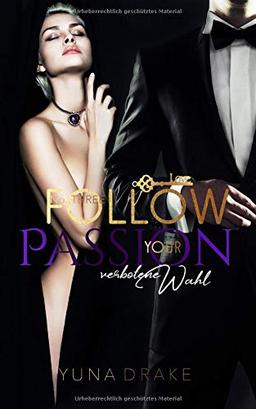 Follow your Passion: Verbotene Wahl (No., Band 3)