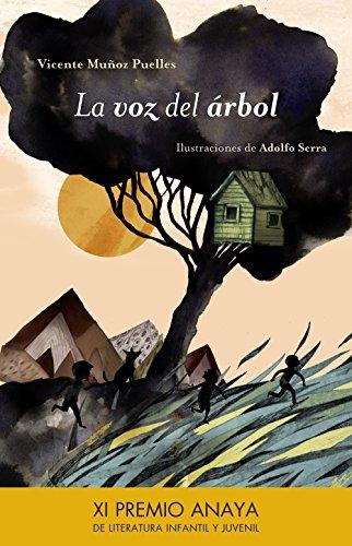 La Voz del Rbol- The Tree's Voice (LITERATURA INFANTIL (6-11 años) - Premio Anaya (Infantil))