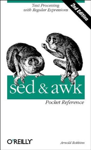 sed and awk Pocket Reference. Text Processing with Regular Expressions