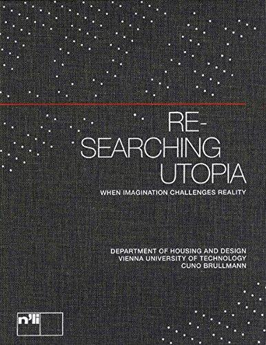 re-searching utopia: when imagination challenges reality