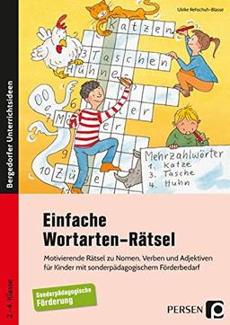 Einfache Wortarten-Rätsel: Motivierende Rätsel zu Nomen, Verben und Adjektive n für Kinder mit sonderpädagogischem Förderbedarf (2. bis 4. Klasse)