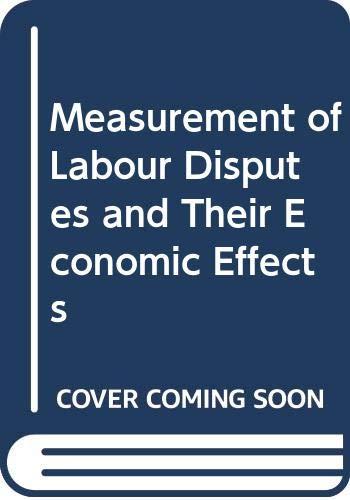 Measurement of Labour Disputes and Their Economic Effects