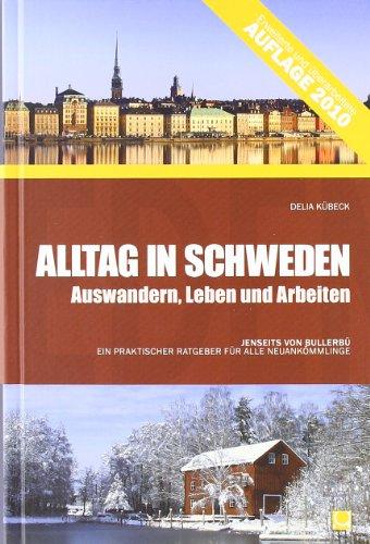 Alltag in Schweden: Auswandern, Leben und Arbeiten