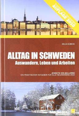 Alltag in Schweden: Auswandern, Leben und Arbeiten