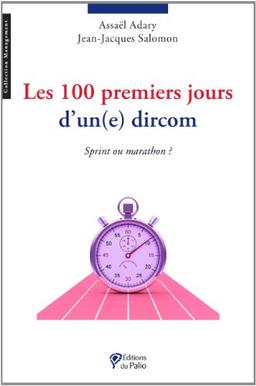 Les 100 premiers jours d'un(e) dircom : sprint ou marathon ?