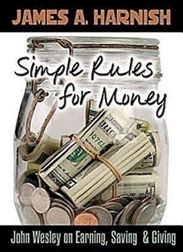 Simple Rules for Money: John Wesley on Earning, Saving, & Giving