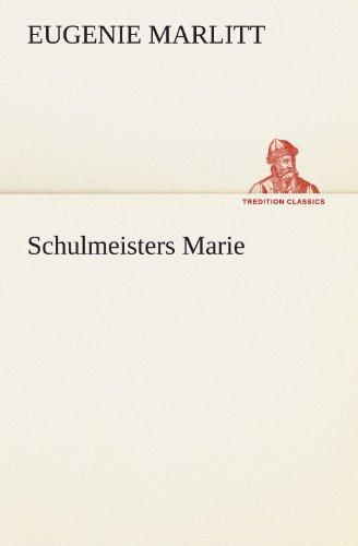 Schulmeisters Marie (TREDITION CLASSICS)