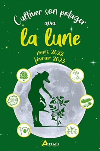 Cultiver son potager avec la Lune : mars 2022-février 2023