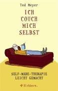 Ich couch mich selbst. Self-made Therapie leicht gemacht