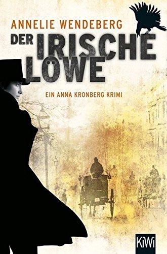 Der Irische Löwe: Anna Kronbergs vierter Fall (KiWi)