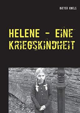 HELENE - Eine Kriegskindheit