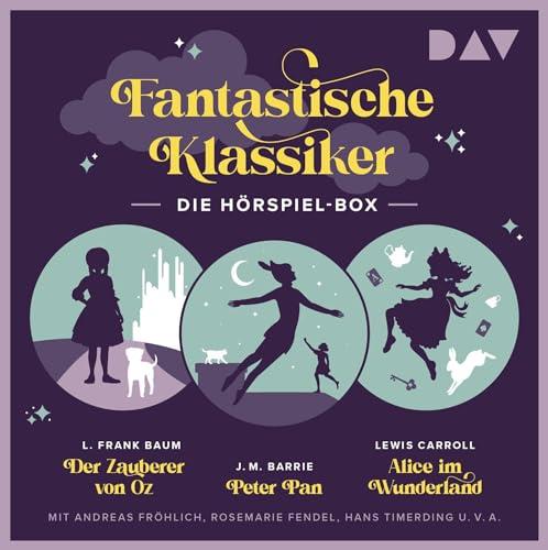 Fantastische Klassiker – Die Hörspiel-Box. Der Zauberer von Oz, Peter Pan, Alice im Wunderland: Hörspiele mit Andreas Fröhlich, Hans Timerding, Rosemarie Fendel u.v.a. (5 CDs)