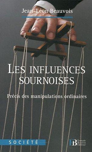 Les influences sournoises : précis des manipulations ordinaires