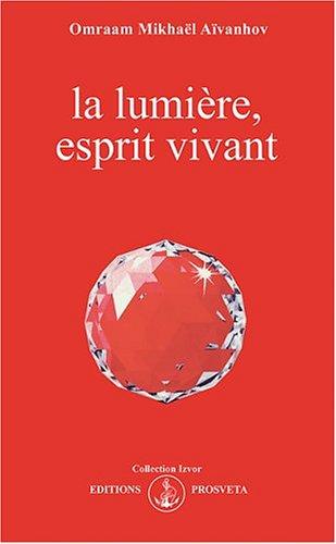 La lumière, esprit vivant