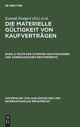 Texte der zitierten Rechtsnormen und amerikanischen Restatements (Materialien zum ausländischen und internationalen Privatrecht, 9/II, Band 9)