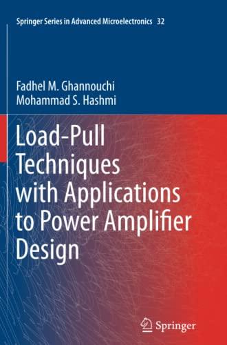 Load-Pull Techniques with Applications to Power Amplifier Design (Springer Series in Advanced Microelectronics, Band 32)