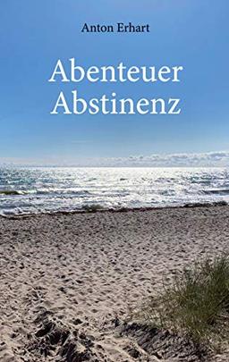 Abenteuer Abstinenz