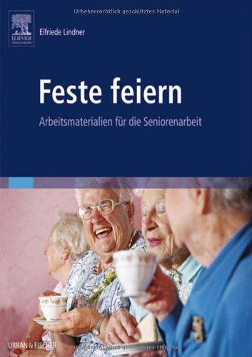 Feste feiern - Arbeitsmaterialien für die Seniorenarbeit