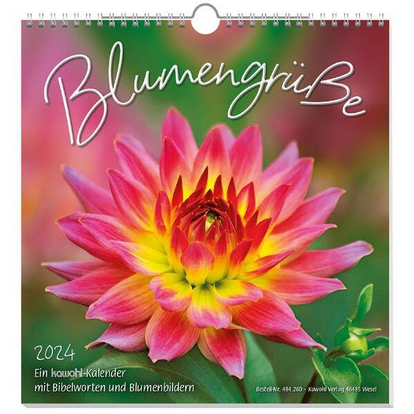 Blumengrüße 2024: Kalender mit Bibelworten und Blumenbildern