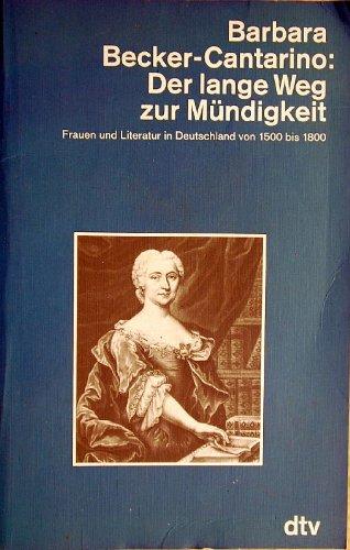 Der lange Weg zur Mündigkeit: Frau und Literatur (1500-1800)