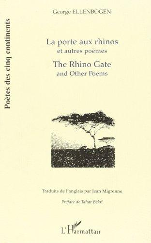 La porte aux rhinos : et autres poèmes. The rhino gate : and others poems