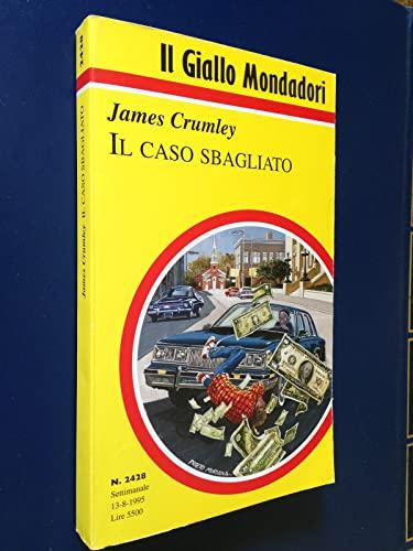 Il caso sbagliato (Einaudi. Stile libero. Noir)