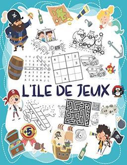 L'ile de Jeux: Mon grand livre de jeux pour enfant dès 5 ans: Mots mêlés, Trouve les différences, Dessins point par point, Sudoku, Jeux de labyrinthe...