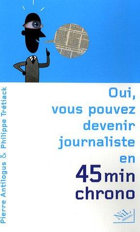 Oui, vous pouvez devenir journaliste en 45 minutes chrono