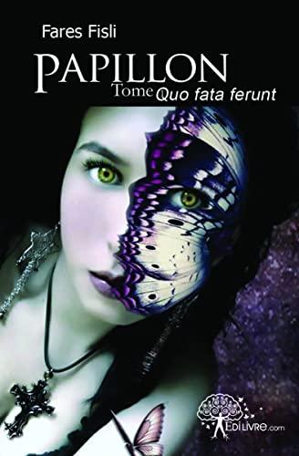 Papillon : Quo fata ferunt