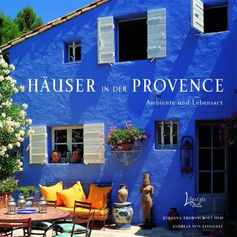 Häuser in der Provence: Ambiente und Lebensart