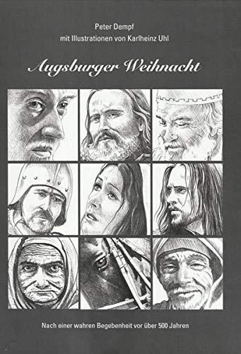 Augsburger Weihnacht: Nach einer wahren Begebenheit vor über 500 Jahren