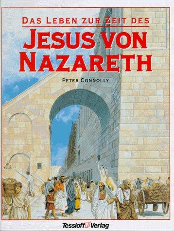 Das Leben zur Zeit des Jesus von Nazareth. ( Ab 14 J.)